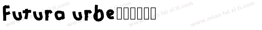 Futura urbe字体转换